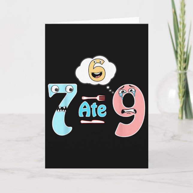 Funny Math Joke 7 Ate 9 Cute 67 Meme Education Hum Card (Front)