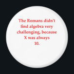 funny math joke magnet<br><div class="desc">more great math and scince jokes at jimbuf and jimhartley galleries.</div>