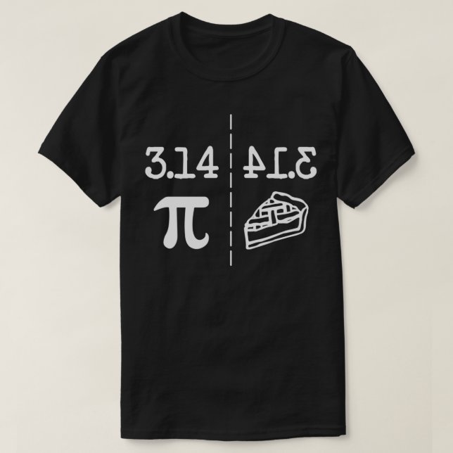 Funny Math Jokes PI Image Mirror Of 314 Is Pie T-Shirt (Design Front)