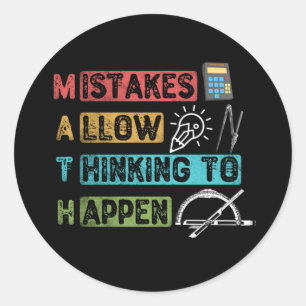 Funny Math. Mistakes Allow Thinking To Happen Classic Round Sticker