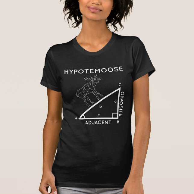 Funny Math Pun Moose Hypotenuse Mathematician. T-Shirt (Front)