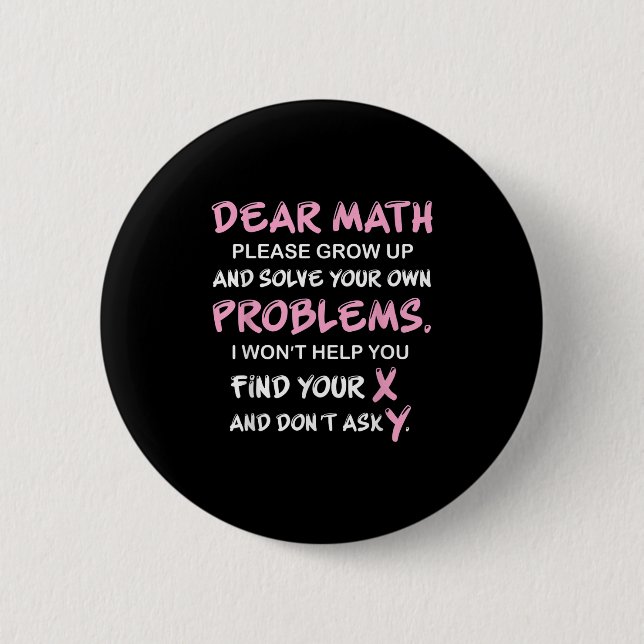 Funny Math Quote  2 Inch Round Button (Front)