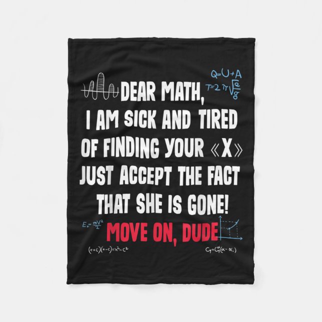 Funny Math Quote Dear Math Move On Dude Girls Boys Fleece Blanket (Front)