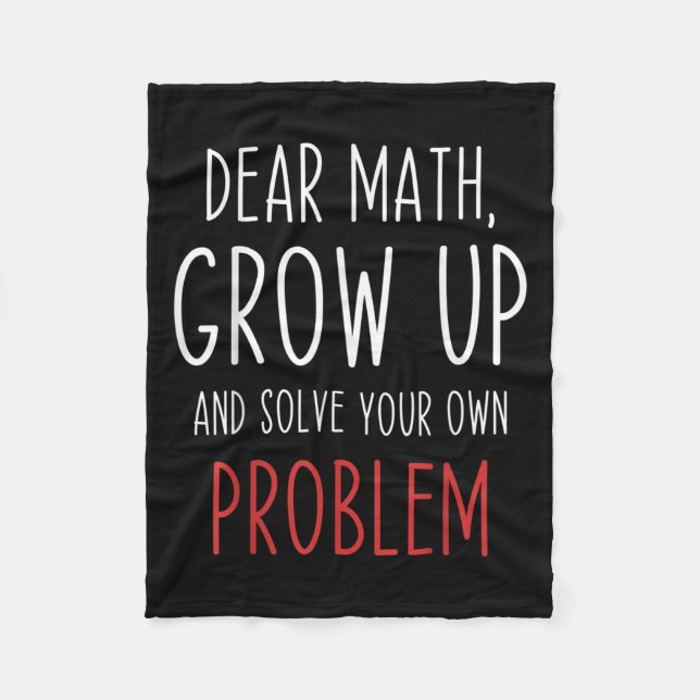 Funny Math Quote Dear Math Teacher Student Meme Fo Fleece Blanket (Front)