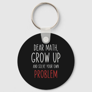 Funny Math Quote Dear Math Teacher Student Meme Fo Keychain