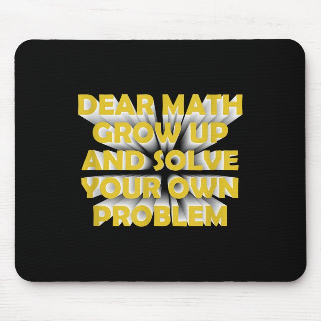 Funny Math Quote For Girls Boys Teens Men Women De Mouse Pad (Front)