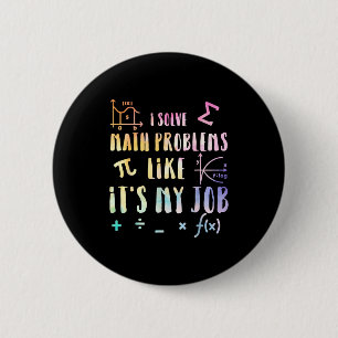 Funny Math Quote For Teacher Student Stem Geek Gif 2 Inch Round Button