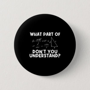 Funny Math Quote Mathematics Dear Math Teacher Sol 2 Inch Round Button