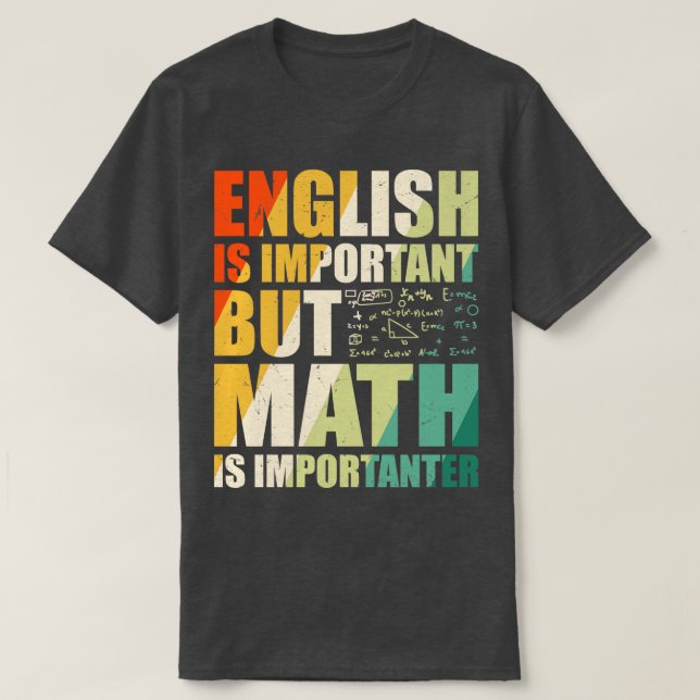Funny Math Saying  T-Shirt (Design Front)