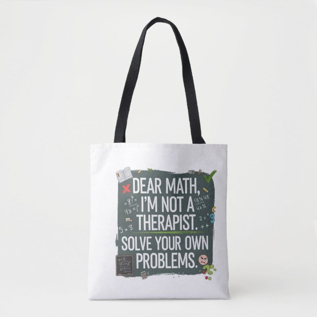 Funny Math Teacher- Dear Math Can't Solve Your Pro Tote Bag (Front)