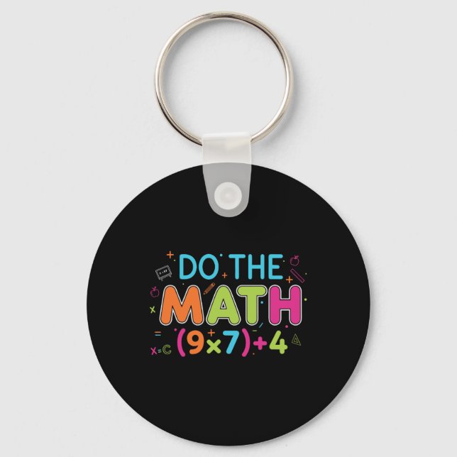 Funny Math Teacher Do The Math 67 Meme Six Seven S Keychain (Front)