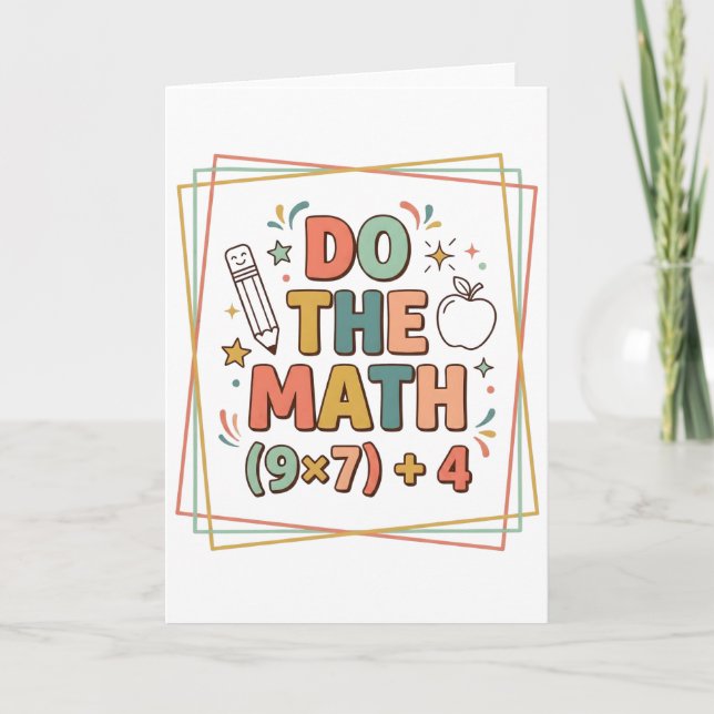 Funny Math Teacher Do The Math (9x7)+4 Card (Front)