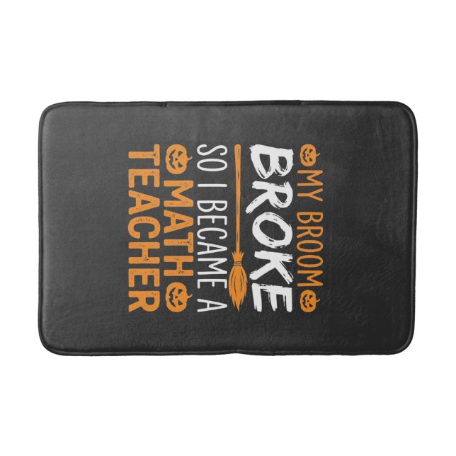 Funny Math Teacher Halloween Broom Bath Mat (Front)