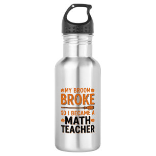 Funny Math Teacher Halloween Broom Broke Design_1 532 Ml Water Bottle