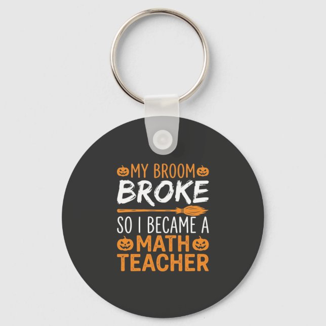 Funny Math Teacher Halloween Broom Keychain (Front)