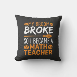 Funny Math Teacher Halloween Broom Throw Pillow