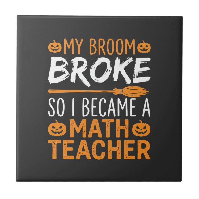 Funny Math Teacher Halloween Broom Tile (Front)