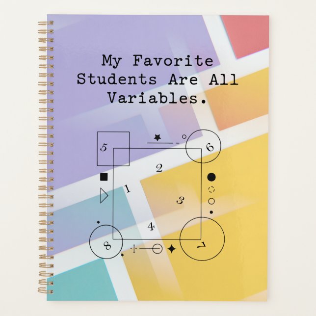 Funny Math Teacher Humor | Variable Students Planner (Front)