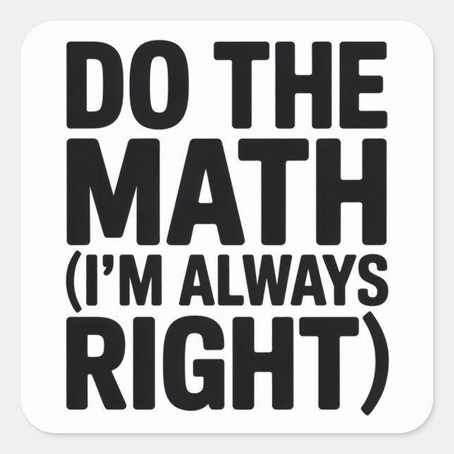 funny Math Teacher Humour Meme Pun Square Sticker (Front)
