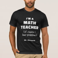 Funny Math Teacher Humour Pun Quote Personalized