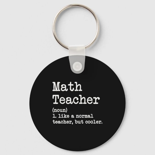 Funny Math Teacher, Like A Normal Teacher But Cool Keychain (Front)
