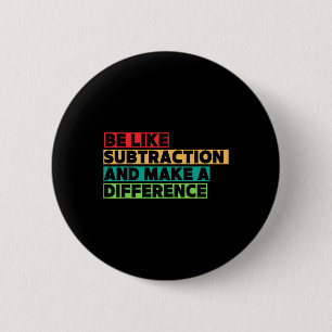 Funny Math Teacher Math Lover Quotes Student Mathe 2 Inch Round Button