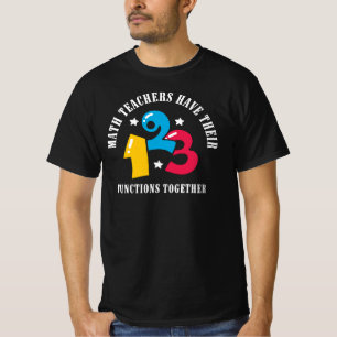 Funny Math Teacher Saying   Math Joke T-Shirt