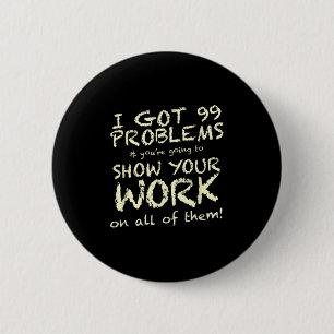 Funny Math Teacher Saying Quote Phrase Graphic 2 Inch Round Button