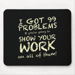 Funny Math Teacher Saying Quote Phrase Graphic  Mouse Pad