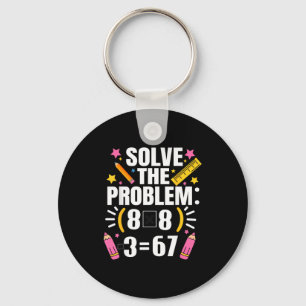 Funny Math Teacher Solve The Problem 67 Joke Keychain