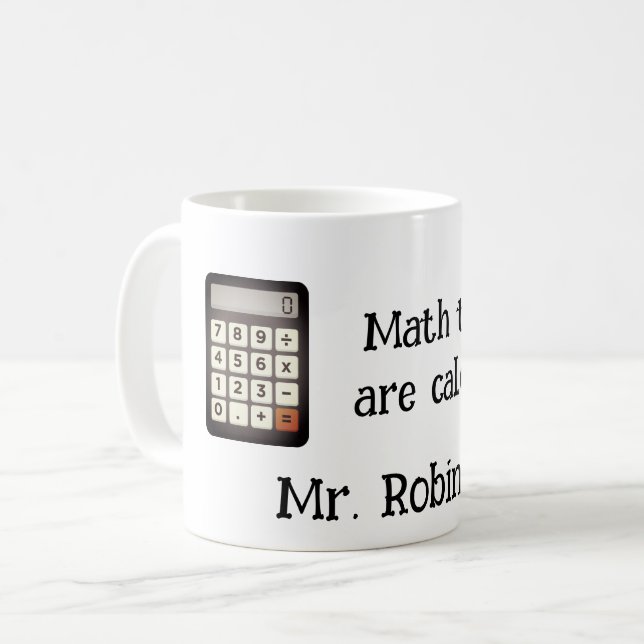 Funny Math teachers are calculating Coffee Mug (Front Left)