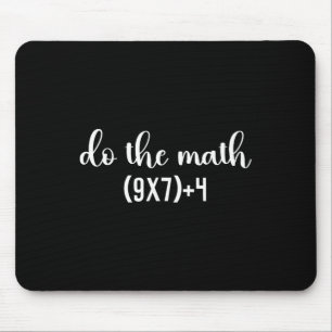 Funny Math Test Do The Math Teacher, 67 Meme Six S Mouse Pad