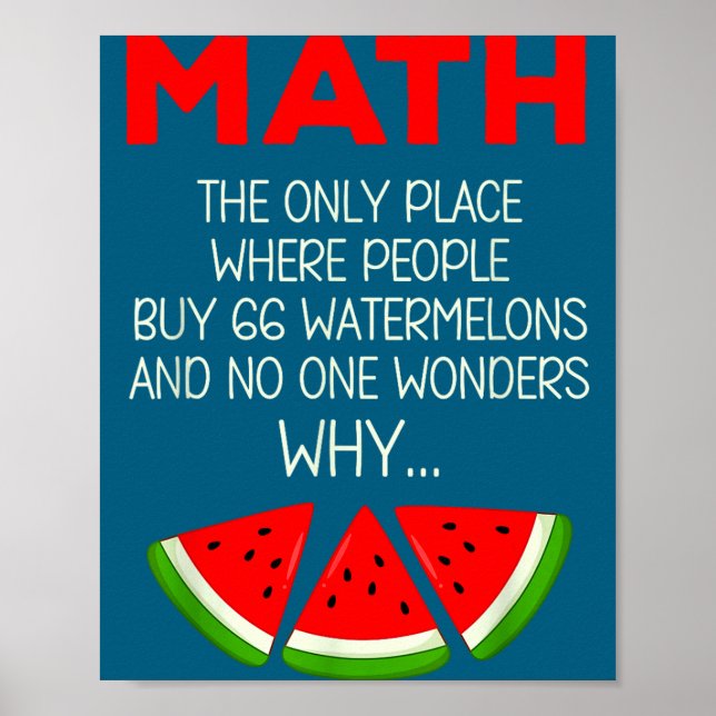 Funny Math Watermelon Calculation Joke Teacher Poster (Front)