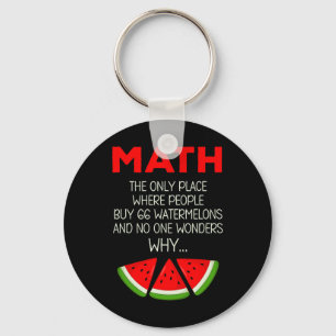 Funny Math Watermelon Calculation Joke Teacher Stu Keychain