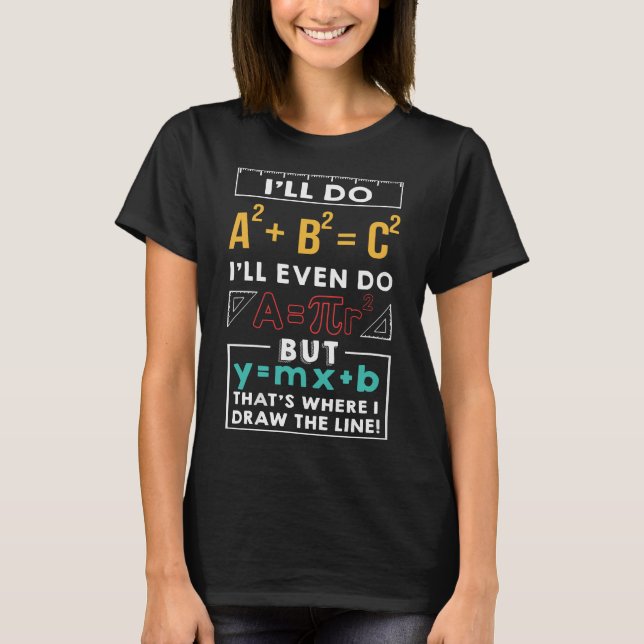 Funny Math Where Draw Line A2 + B2 = C2 T-Shirt (Front)