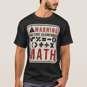 Funny Mathematician Humor Math Teacher T-Shirt