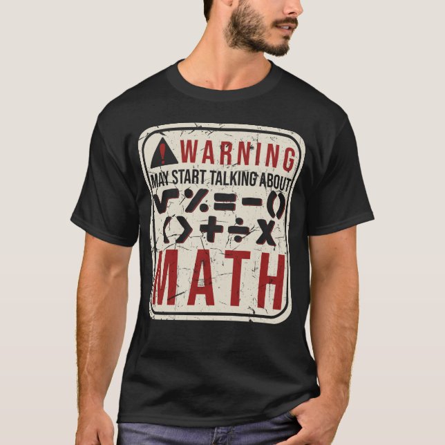 Funny Mathematician Humour Math Teacher T-Shirt (Front)
