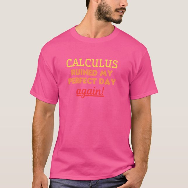 Funny Mathematics Algebra Calculus Math Trigonomet T-Shirt (Front)