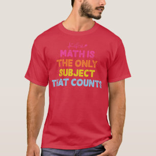 Funny MathMath  Math Teacher Math Teacher Gif T-Shirt