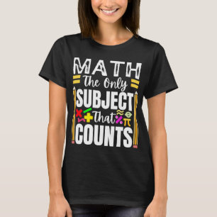 Funny Maths For Teachers T-Shirt