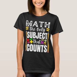 Funny Maths For Teachers T-Shirt