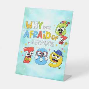 Funny Maths Numbers Joke Desk Art for Kids Pedestal Sign