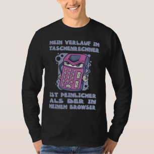 Funny maths sale calculator embarrassing T-Shirt
