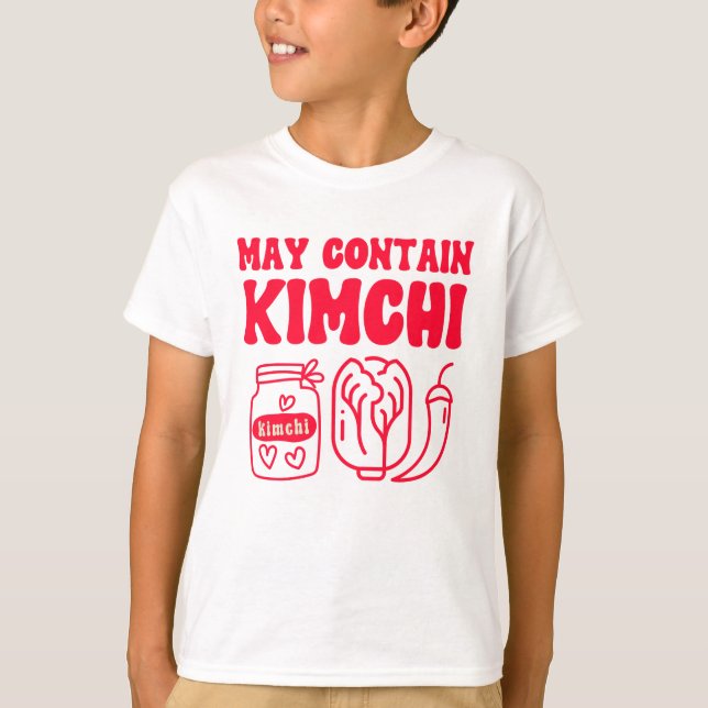 Funny May Contain Kimchi  T-Shirt (Front)
