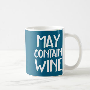 Funny May Contain Wine  Coffee Mug