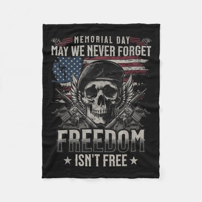 Funny May We Never Forget Freedom Isnt Free Memori Fleece Blanket (Front)