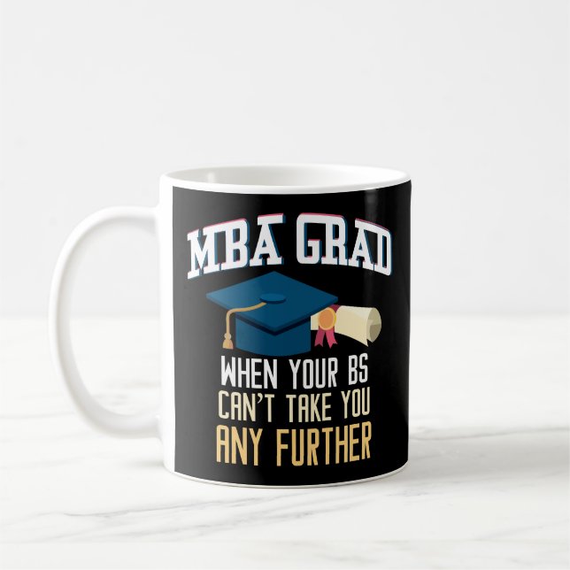Funny MBA Graduation Coffee Mug Masters Degree (Left)