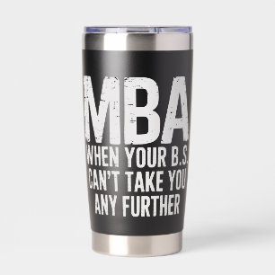 Funny MBA Master Degree Graduation Day Insulated Tumbler