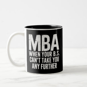 Funny MBA Master Degree Graduation Day Two-Tone Coffee Mug