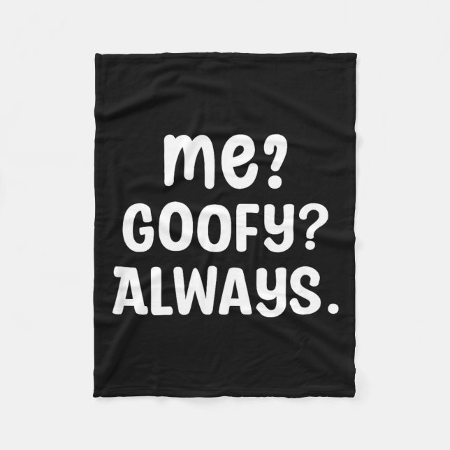 Funny Me_ _ Always. Humour Hilarious Weird Saying  Fleece Blanket (Front)